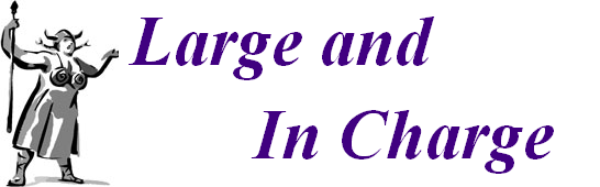 Large and In Charge