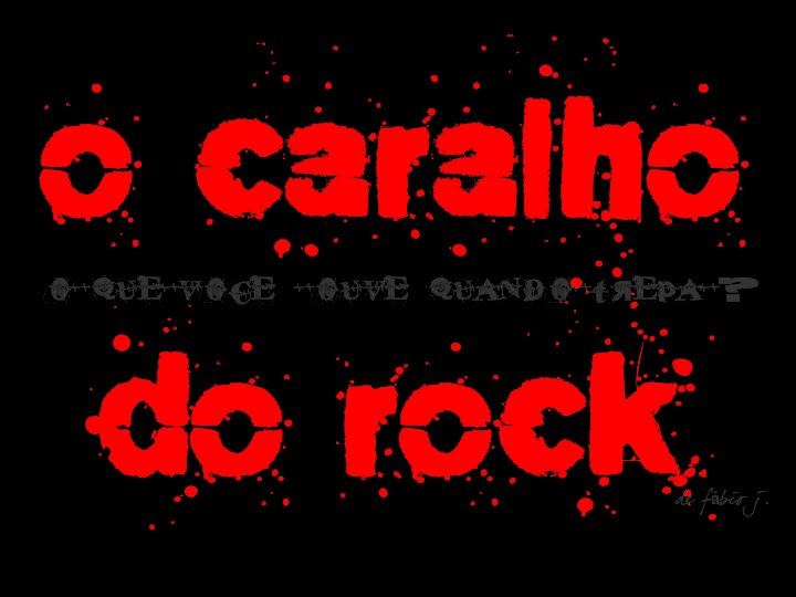 O Caralho do Rock