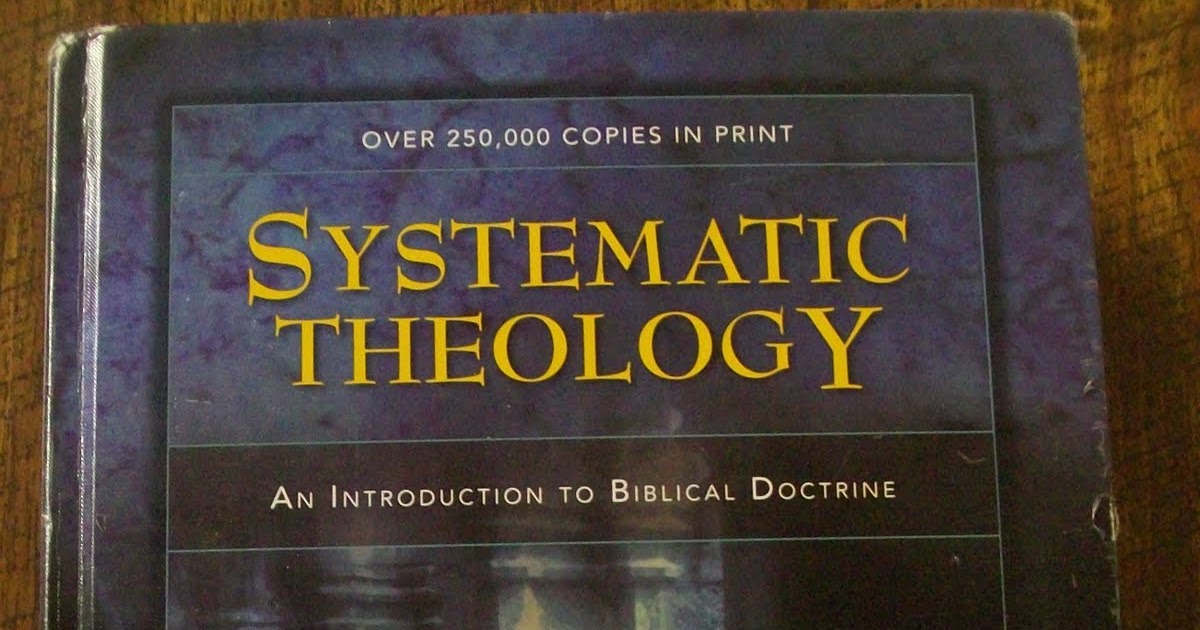 A Fool for Christ Systematic Theology by Wayne Grudem