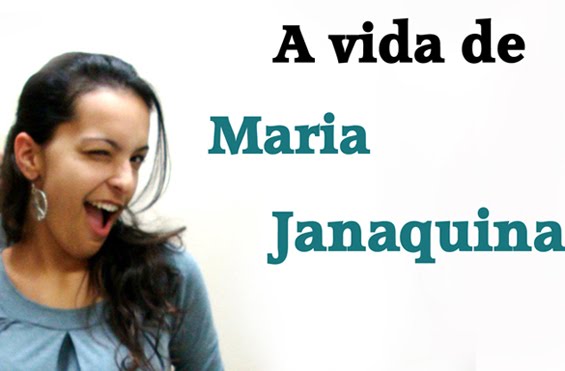 A vida de Maria Janaquina