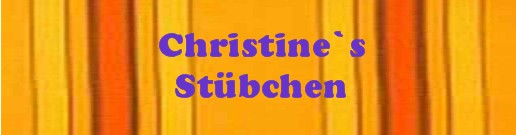 Christine`s Stübchen