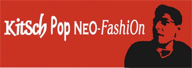KITSCH POP NEO-FASHION.