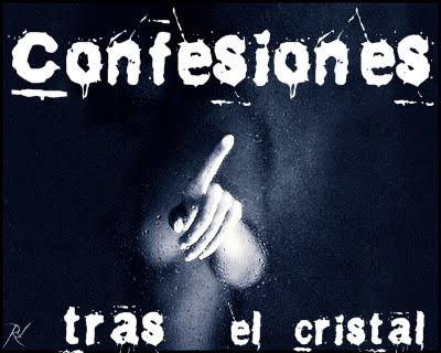 Confesiones tras el cristal