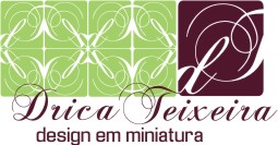 Drica Teixeira - Design em Miniatura