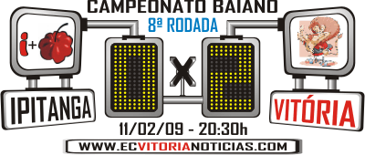 Ipitanga 0 x 2 Vitória - 11/02/09