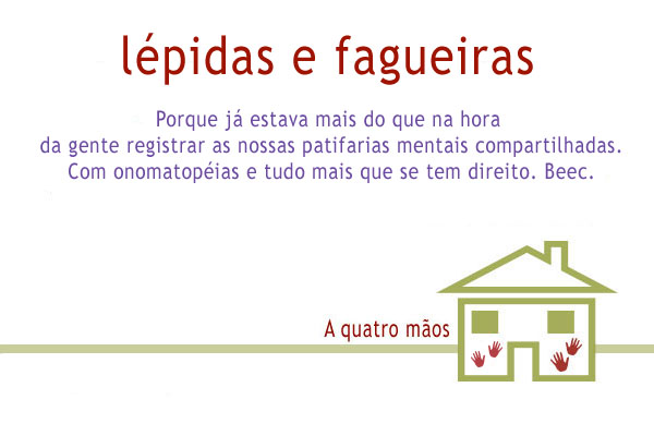 lépidas e fagueiras