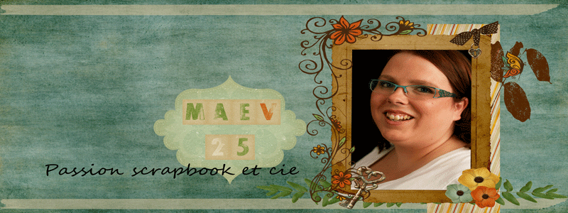 MaEv25 passion scrapbook et cie.