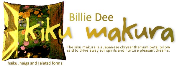 kiku makura--haiku blog of Billie Dee