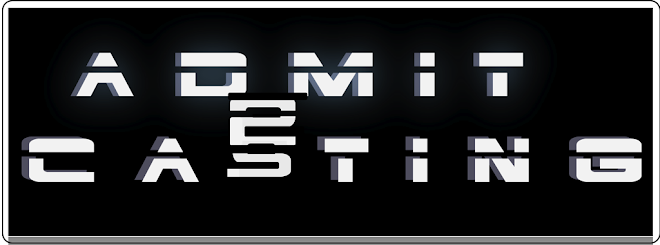 Admit 2 Casting
