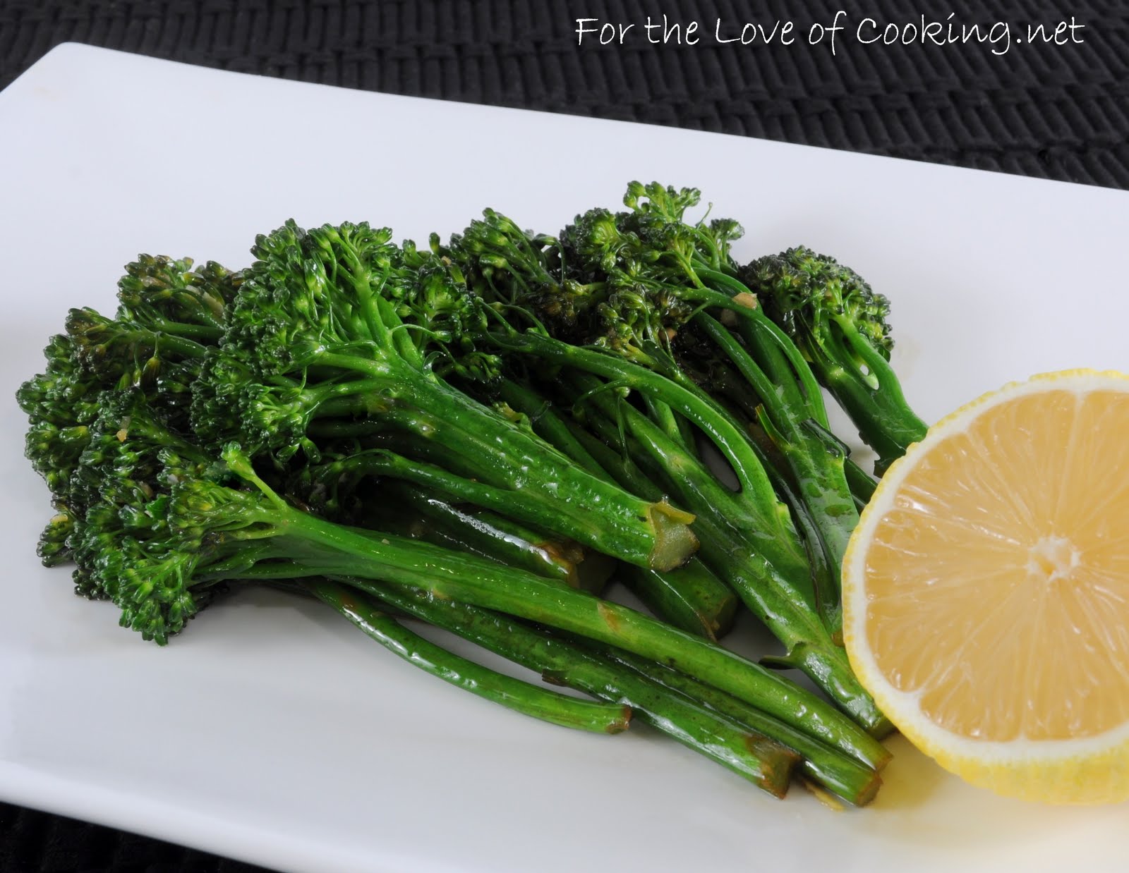 Lemon and Garlic Broccolini For the Love of Cooking