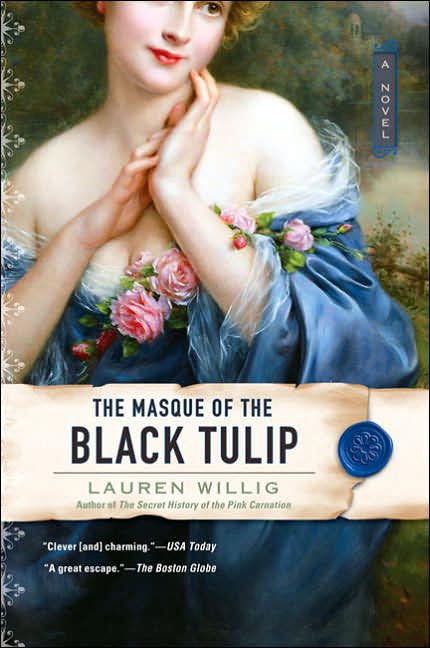 Review: The Masque of the Black Tulip (Pink Carnation #2) by Lauren Willig  – The Lit Bitch