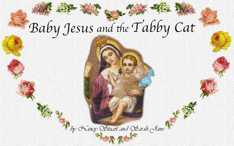 Baby Jesus and the Tabby Cat Baby Jesus and the Tabby Cat