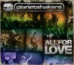 Planetshakers - All For Love (2008) Planetshakers+-+All+For+Love