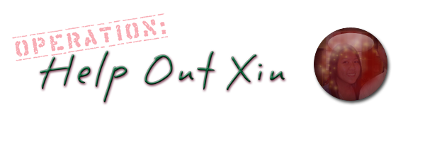 :: Operation: Help Out Xiu! ::