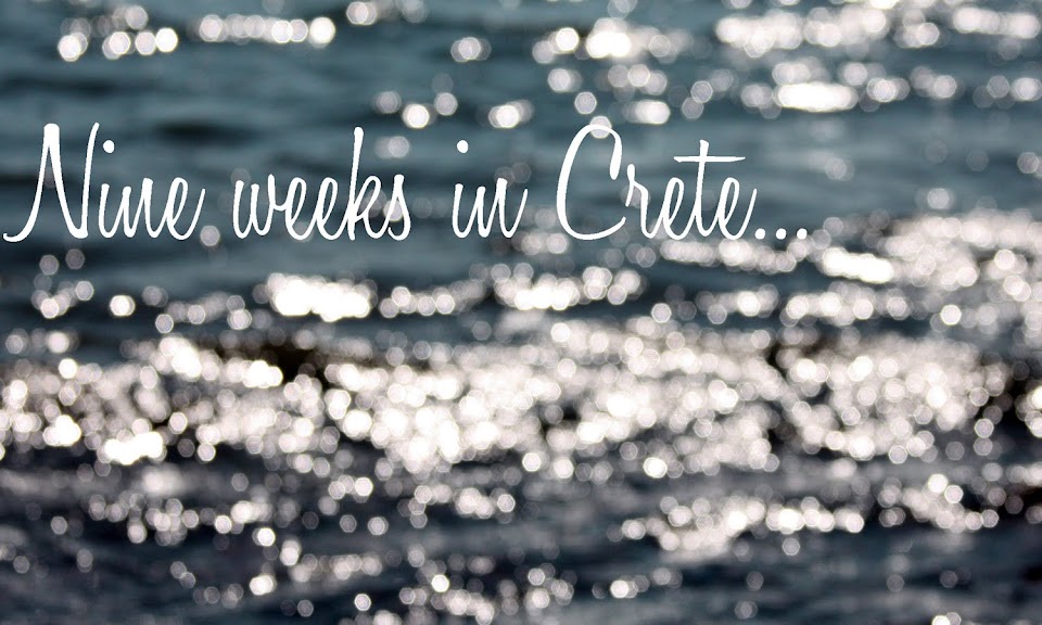 Nine weeks in Crete