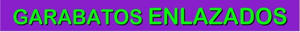 ❥ GARABATOS ENLAZADOS