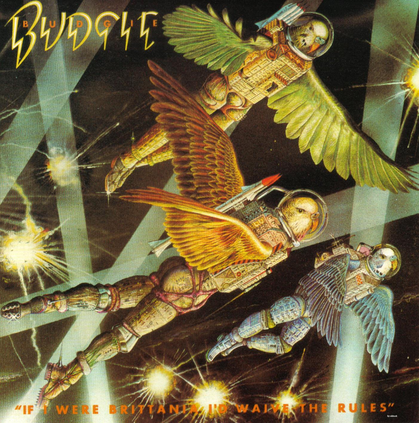 Budgie If I Were Brittania I D Waive The Rules Abril 1976 Greatest Album Covers Album Cover Art Budgie Band