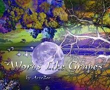 "Words Like Grapes" by ArteZoe