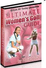 Ultimate Women Golf Guide