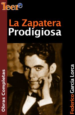 La zapatera prodigiosa. Federico García Lorca. El bolso amarillo La zapatera prodigiosa. Federico García Lorca. El bolso amarillo