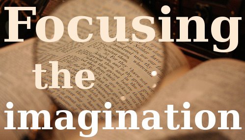 Focusing the Imagination