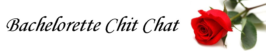 Bachelorette Chit Chat