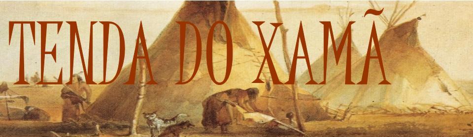 TENDA DO XAMÃ