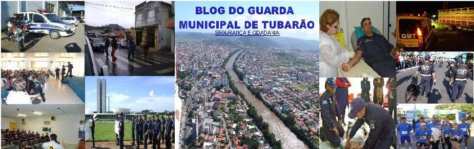 Blog do Guarda Municipal de Tubarão