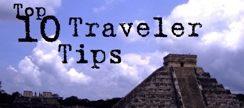top 10 traveler tips