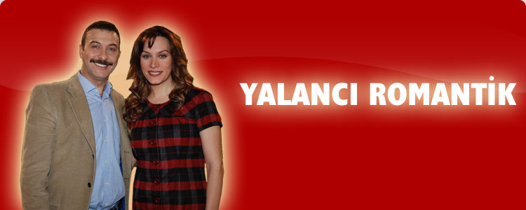 Yalancı Romantik Dizisi Bölümleri Videoları İzle Yalancı Romantik Dizi