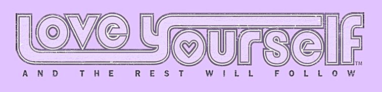 Love Yourself - The Blog!