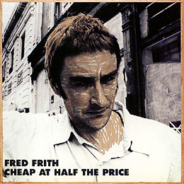 [Fred+Frith+-+CAHTP+FRONT.jpg]