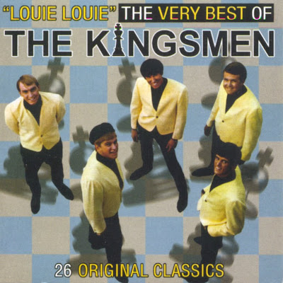 the Kingsmen ~ 1999 ~ Louie Louie - The Very Best Of