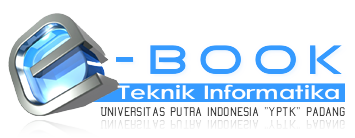 :: E-Book Program Studi Teknik Informatika UPI "YPTK" Padang ::