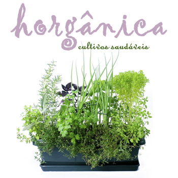 Horgânica - ervas condimentares em mudas, vasos, floreiras e saquinhos para consumo imediato.