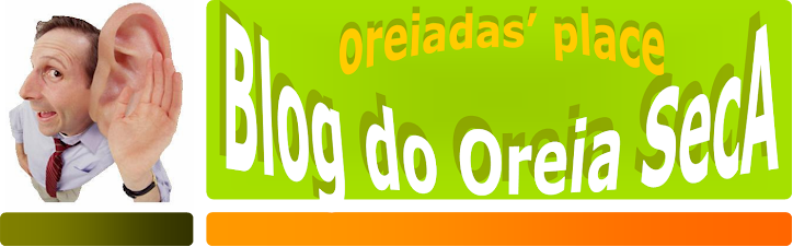 Blog do Oreia Seca