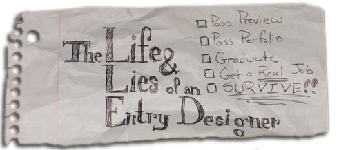 life and lies of an entry designer