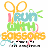 [Run+With+Scissors.gif]