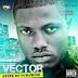 New Video;Vector (I luv u Nigeria)