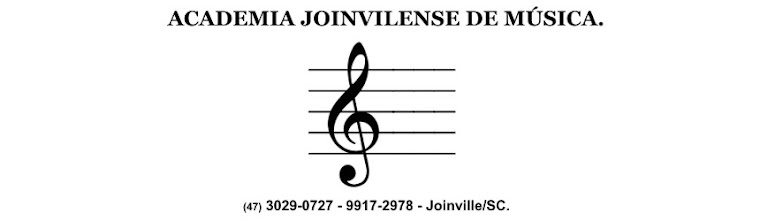 Apoio: Academia Joinvilense de Música (47) 3029-0727 - 9917-2978 - Joinville/SC.