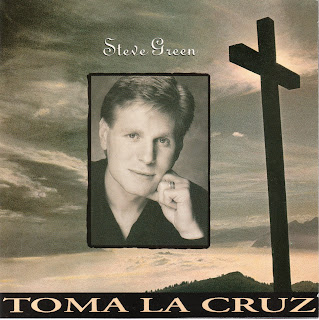 STEVE GREEN -Toma La Cruz STEVE+GREEN+++Toma+la+cruz