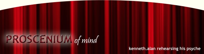 PROSCENIUM of mind