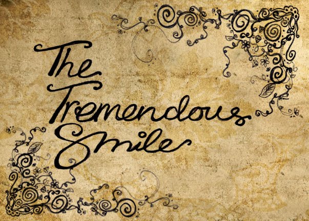 The Tremendous Smile