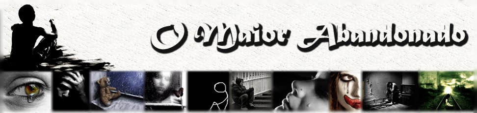 O Maior Abandonado