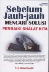 Majalah Tarbawi Sebelum Jauh Jauh Mencari Solusi Perbaiki Shalat Kita