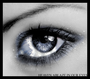 Heaven_Ablaze_In_Our_Eyes_by_boundfear.jpg