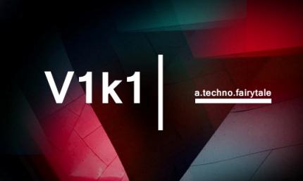 V1K1-a techno-fairytale