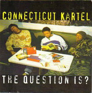 Connecticut Kartel - The Question Is