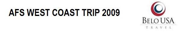 AFS WEST COAST TRIP 2009