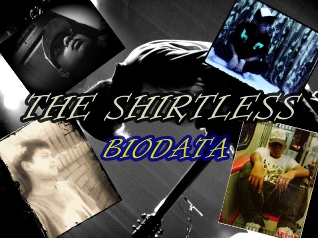 The Shirtless Biodata